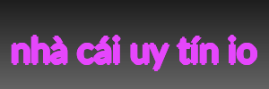 nhà cái uy tín io